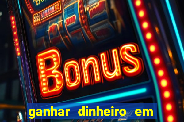 ganhar dinheiro em dolar jogando